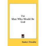 chevalier - the man who would be god