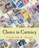 hayek - choice in currency