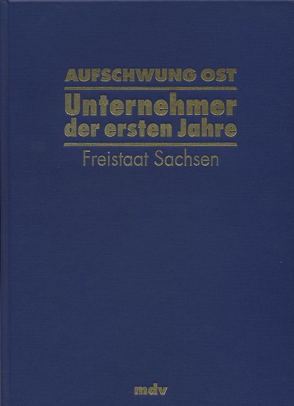 aufschwung ost - unternehmer der ersten jahre