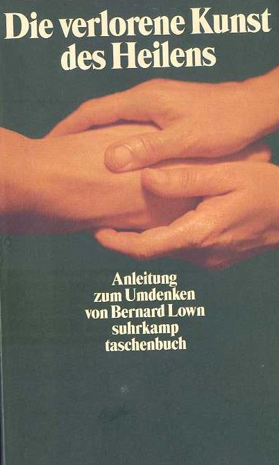 lown - die verlorene kunst des heilens