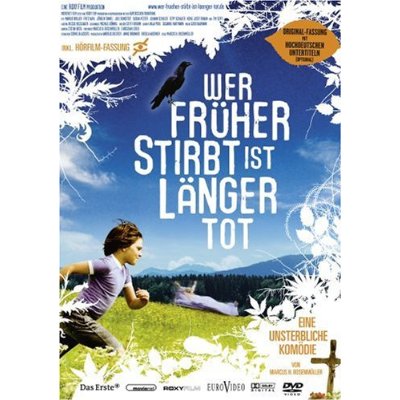 wer frueher stirbt ist laenger tot